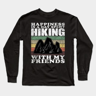 Hiking With My Friends Funny Hiking Quotes Long Sleeve T-Shirt